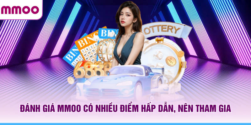 Đánh giá MMOO có nhiều điểm hấp dẫn nên tham gia